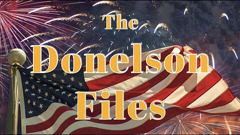 The Donelson Files - August 9, 2024