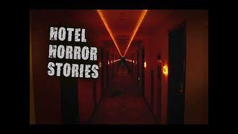 3 Scary Real Hotel Horror Stories