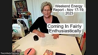 Weekend Energy Report - Nov 17-19, 2023 Comes in Fairly Enthusiastic