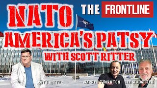 Nato, America's Patsy With Scott Ritter