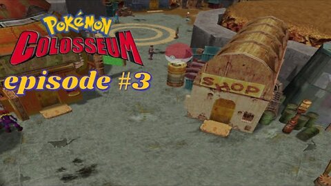 Pokémon Colosseum episode 3: Pyrite Town