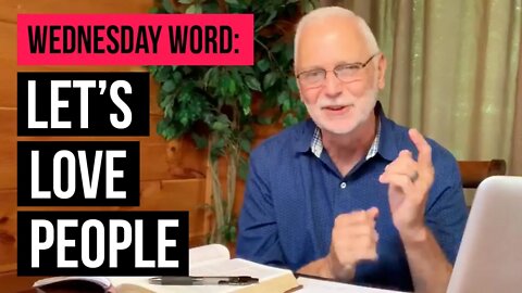 Wednesday Word: Let's Love People
