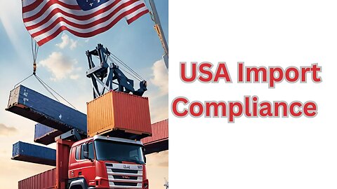 How to Comply with USA Import Regulations