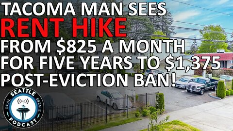 Tacoma Man Sees Rent Hike From $825 a Month for Five Years to $1,375 Post-Eviction Ban