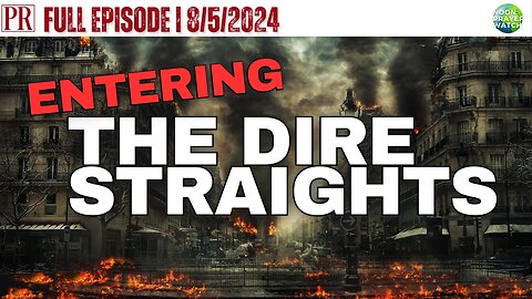 🔴 Entering the Dire Straits | Noon Prayer Watch | 8/5/2024