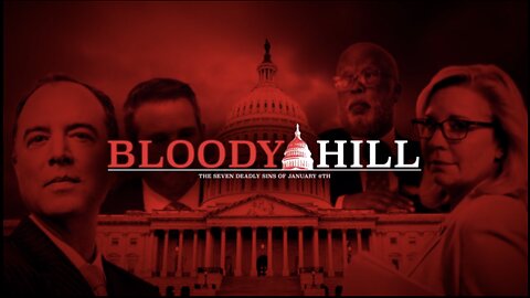 Bloody Hill: The Seven Deadly Sins of January 6th [Full Documentary]