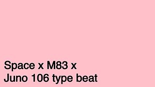 Space x M83 x Juno 106 type beat