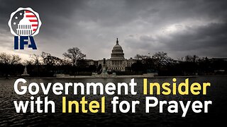 Government Insider with Intel for Prayer