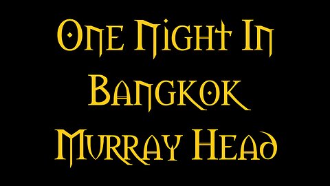 One Night in Bangkok Murray Head