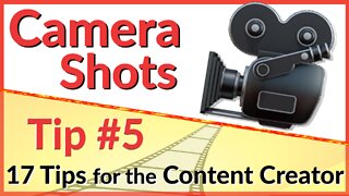 🎥 Camera Shots Tip #5 - 17 Video Tips for the Content Creator | Video Editing Tips & Tools