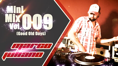009 | GOOD OLD DAYS | Marco Juliano Mini Mix Series | Vinyl Only