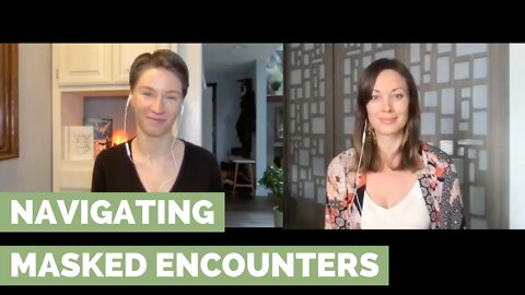 Navigating Masked Encounters (with grace and humor!)