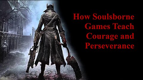 How to Man Podcast Ep.3: Talking about the benifits of SoulsBorne games.