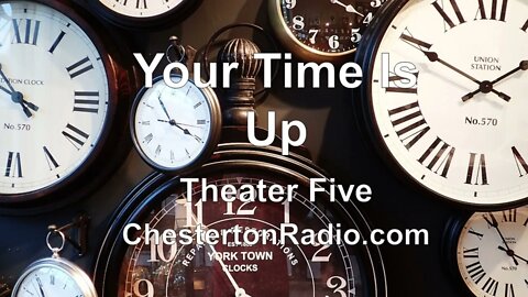 Your Time is Up - Theater Five