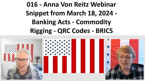 016 - AVR Webinar Snippet March 18, 2024 - Banking Acts - Commodity Rigging - QRC Codes - BRICS