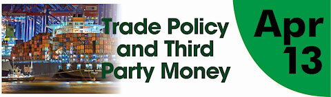 Trade Policy and Third Party Money