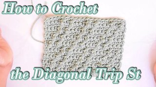 How to Crochet the Diagonal Trip Stitch