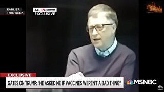 Gates told Trump, DON'T look into Vaccines