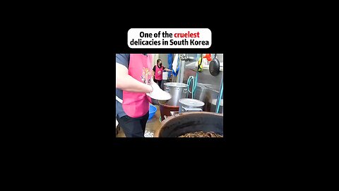 The Crulest Way Of Cooking In South Korea