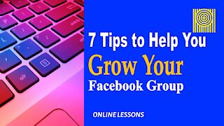 7 Tips to Help You Grow Your Facebook Group