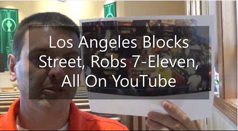 Los Angeles Flash Mob Blocks Street, Robs 7-Eleven, All On YouTube
