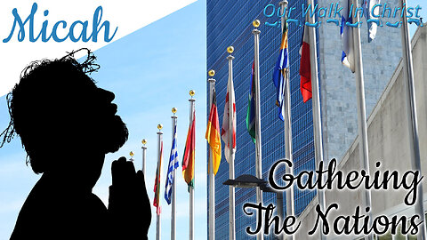 The Peaceful Gathering | Micah 1:1-5
