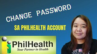 HOW TO CHANGE PHILHEALTH ACCOUNT PASSWORD | PAANO MAG-PALIT NG PASSWORD SA PHILHEALTH ACCOUNT