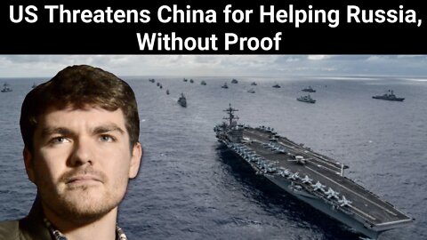 Nick Fuentes || US Threatens China for Helping Russia, Without Proof