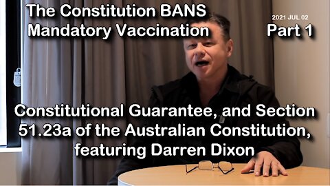 2021 JUL 02 Australian High Court Rules Section 51.23a of Constitution BANS Mandatory Vaccination