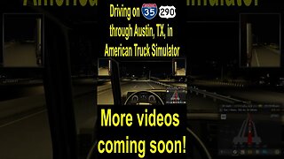 Driving on I-35 US 290, through Austin, TX, in American Truck Simulator