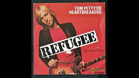 Refugee - Tom Petty and the Heartbreakers - Remastered HD Music Video