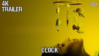 CLOCK | Official TRAILER Movies | 4K1080P HD