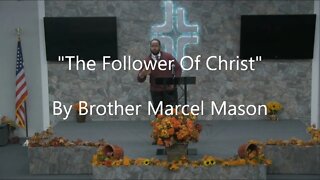 "The Follower Of Christ" By Brother Marcel Mason