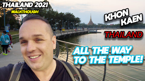 Thailand Travel, Beautiful walk to the Temple experience! Khon Kaen 2021