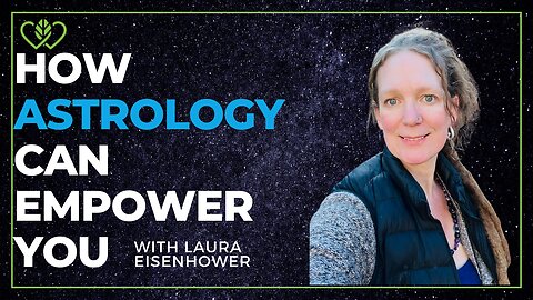 How Astrology Can Empower YOU ✨ With Laura Eisenhower | CatherineEdwards.life