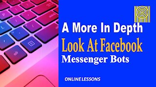A More In-Depth Look At Facebook Messenger Bots