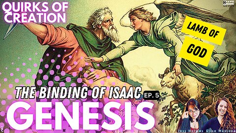 Genesis: The Binding of Isaac - Bible Study w/ Elise & Jess
