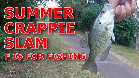 Summer Crappie Slam