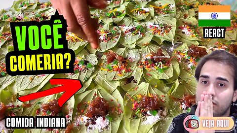 VOCÊ COMERIA? Esse prato é SUPER DIFERENTE! Reagindo a COMIDAS DE RUA INDIANAS | Veja Aqui Reacts