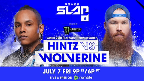 Power Slap 3: Hintz vs Wolverine | July 7 at 9pm ET / 6pm PT