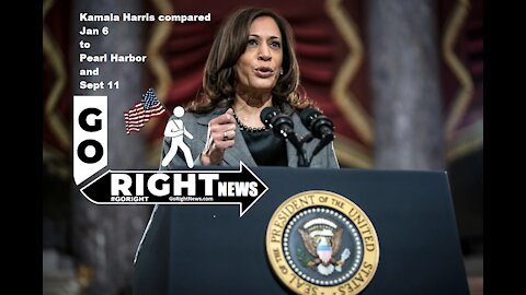 Kamala Harris compared Jan 6 to Pearl Harbor and Sept 11