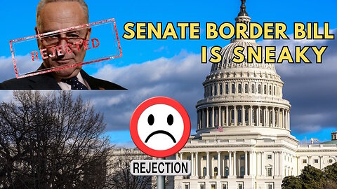 The Senate Border Bill Is Sneaky
