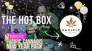 LIVE RESIN & TOP SHELF FLOWER | THE HOT BOX 🔥 📦 - PACIFIC CANNABIS