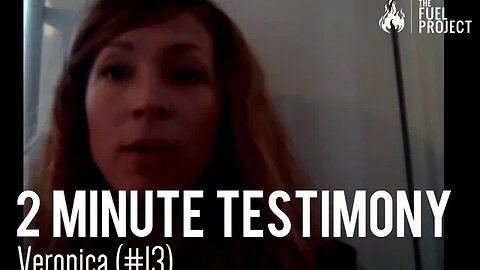 Veronica's 2 Minute Testimony (#13)