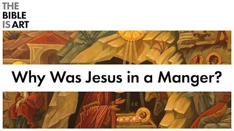 Why was Jesus Laid in a Manger (And Why Are there Two Josephs)?