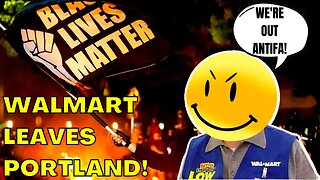 Walmart LEAVES Portland Oregon! Ted Wheeler, Crime, and Antifa CHASES OUT the RETAIL GIANT!