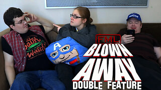 FML Double Feature: Blown Away & Blown Away Part Toot