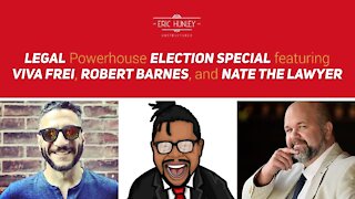 Election Special with Robert Barnes, Viva Frei, and Nate the Lawyer