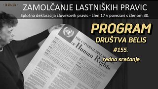 PROGRAM 155. Srečanja Društva Belis - Razlastninjenje državljanov Slovenije zamolčano