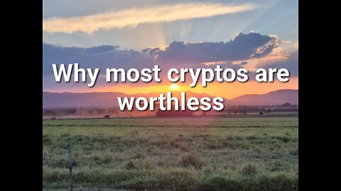 8 Reasons why most cryptos are worthless